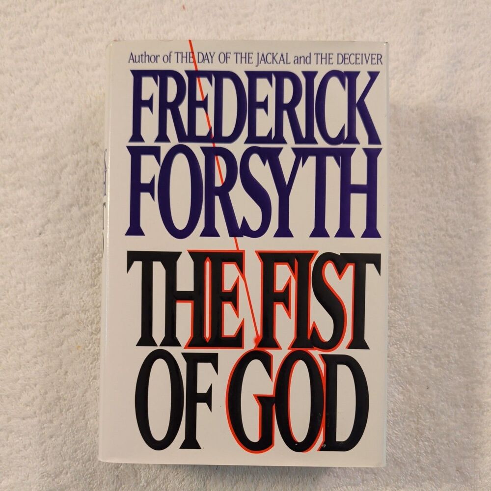 The Fist of God Frederick Forsyth 1994 Hardcover 1st Edition Thriller Novel